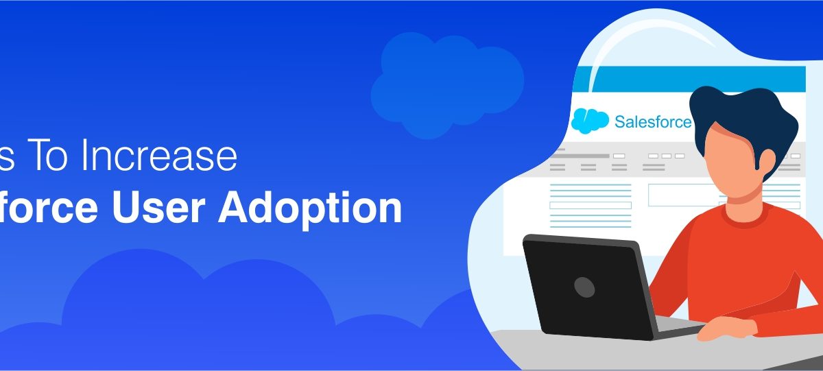 7-Ways-To-Increase-Salesforce-user-adoption-1