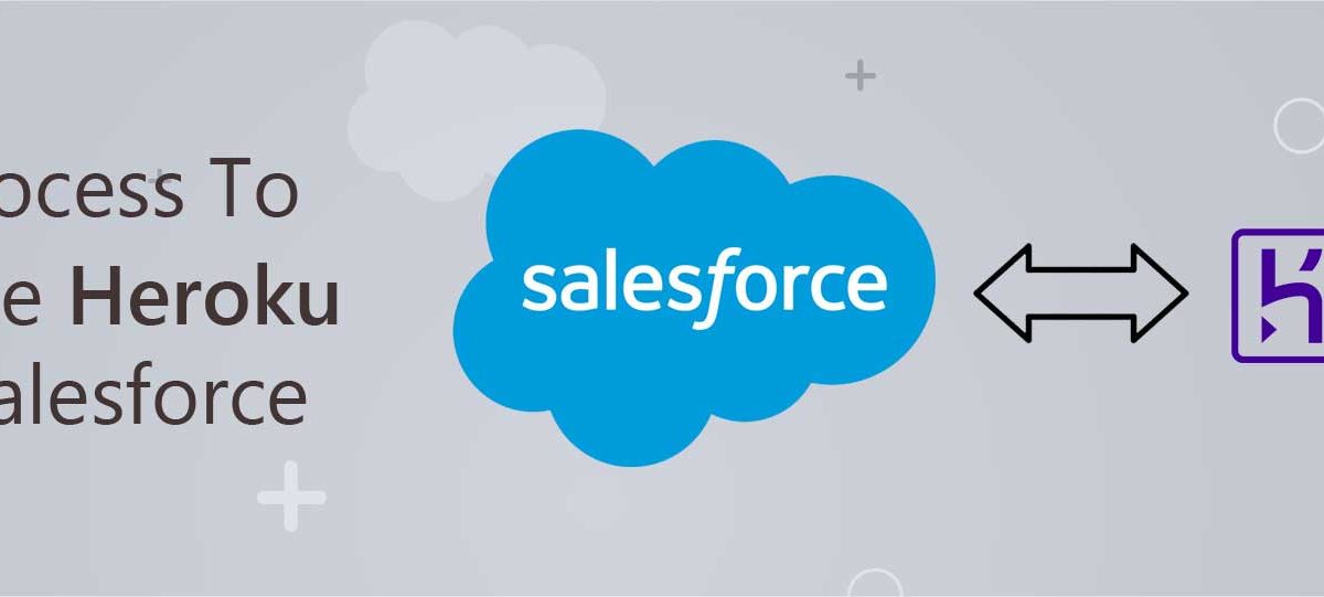 The-process-to-Integrate-Heroku-with-Salesforce