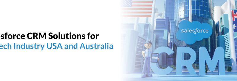 Salesforce CRM Solutions for Fintech Industry USA and Australia